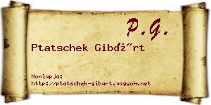 Ptatschek Gibárt névjegykártya